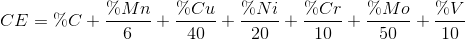 CE = %C + (%Mn/6) + (%Cu/40) + (%Ni/20) + (%Cr/10) + (%Mo/50) + (%V/10)